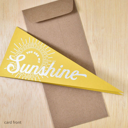 You Are My Sunshine Triangular Pennant Card (#546)