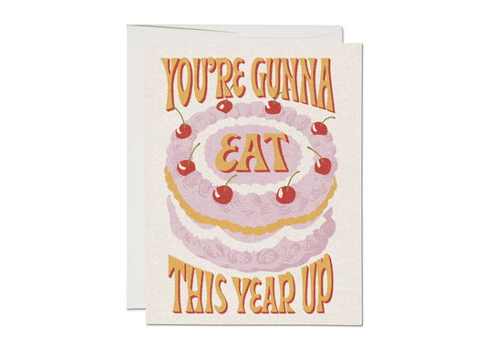 Eat This Year Up birthday greeting card