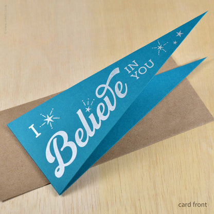 I Believe in You Triangular Pennant Card (#544)